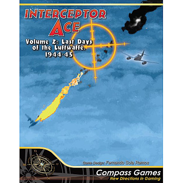 Interceptor Ace: Volume 2 – Last Days of the Luftwaffe, 1944-45