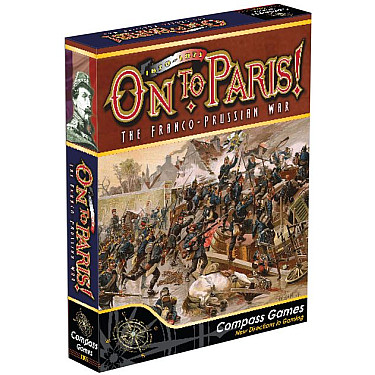 On to Paris 1870-1871: The Franco-Prussian War