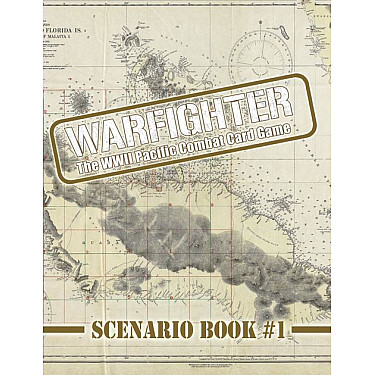 Warfighter: WWII Pacific Combat Card Game – Scenario Book #1