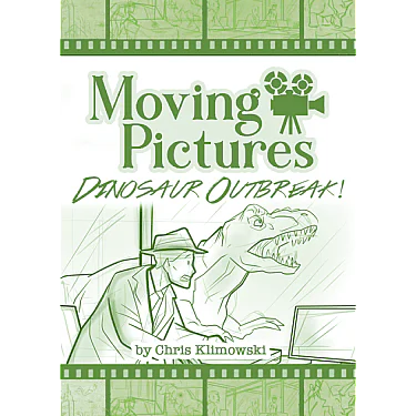 Moving Pictures: Dinosaur Outbreak!