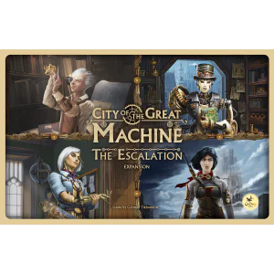 City of the Great Machine: The Escalation