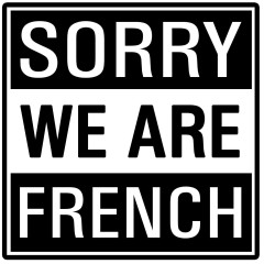 Showing image for Sorry We Are French Sorry We Are French image
