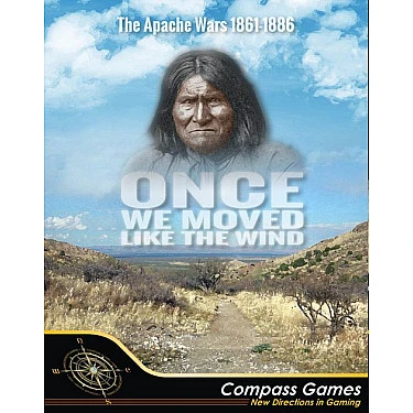 Once We Moved Like the Wind: The Apache Wars, 1861-1886