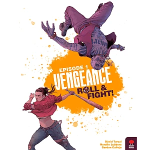 Vengeance: Roll & Fight – Episode 1