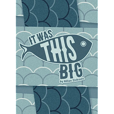 It Was This Big